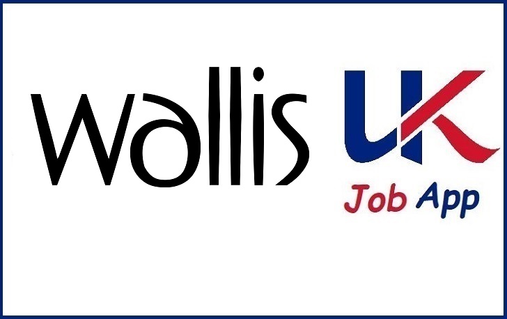 Wallis Job Application Online Form & UK Careers Login 2024